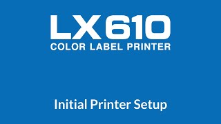 Primera LX610 Initial Setup