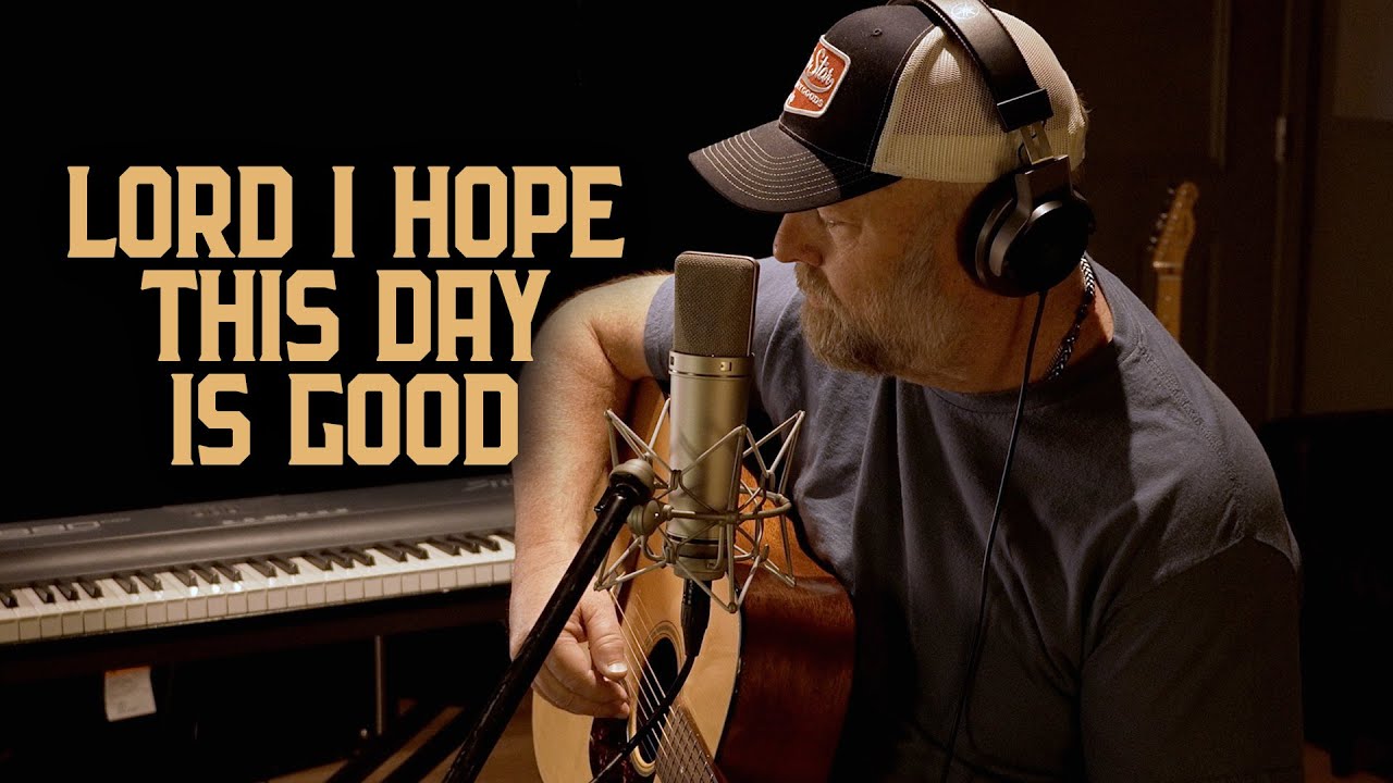 Watch Lord I Hope This Day Is Good - Steven Wood on YouTube Watch Lord I Hope This Day Is Good - Steven Wood on YouTube