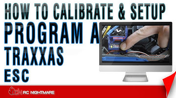 Program A Traxxas ESC-Calibrate & Setup How To