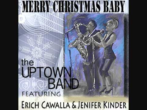 Merry Christmas Baby by The Uptown Band featuring ...