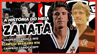 A História Do Meio Campo Zanata, Campeão Brasileiro Pelo Vasco Em 1974