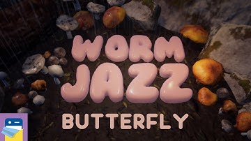 Worm Jazz: BUTTERFLY Walkthrough & iOS / Android Gameplay (by Inconspicuous)