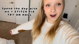 Spend the day with me + Stitch Fix try on haul | Madison Crist
