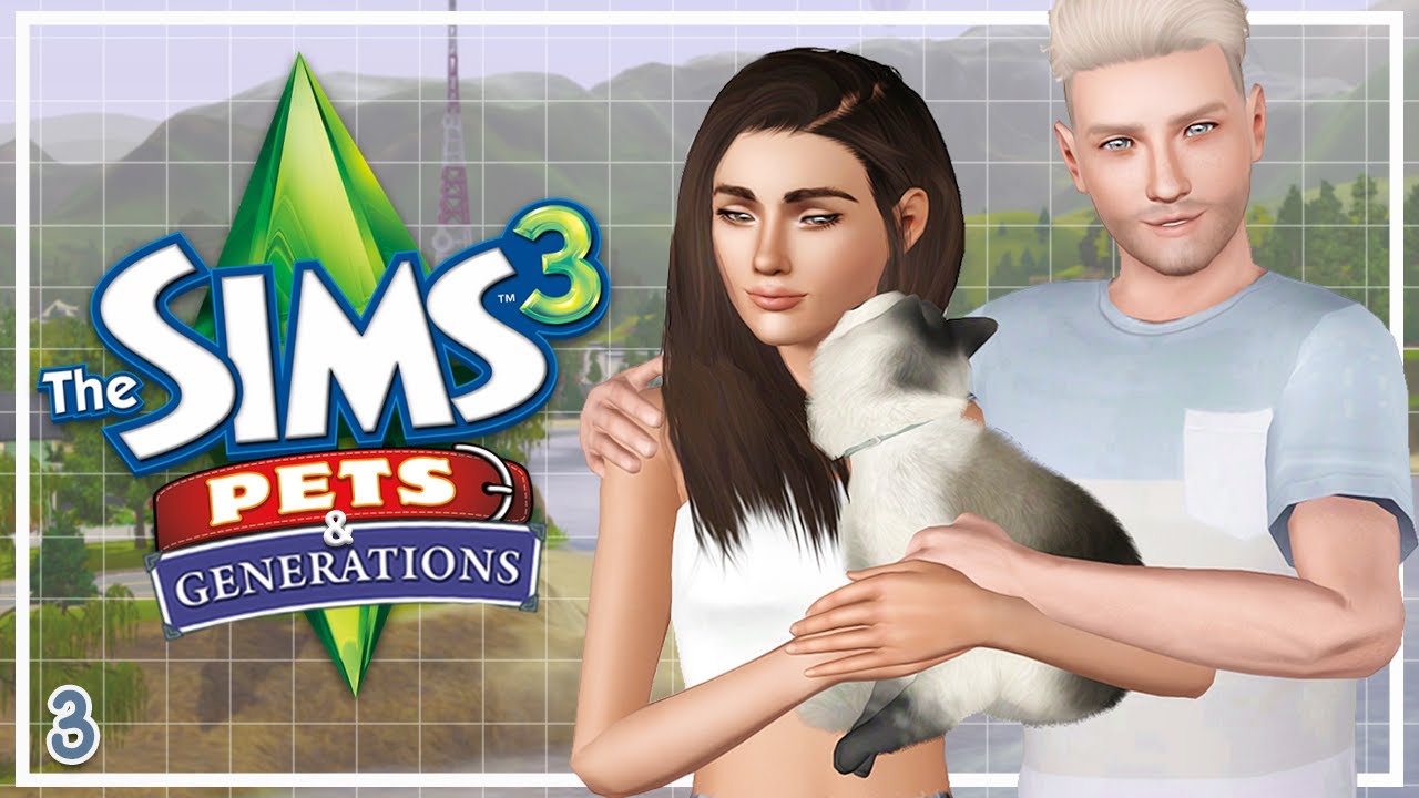 Let's Play The Sims 3 Pets & Generations (Part 3) WE'RE BACK! YouTube