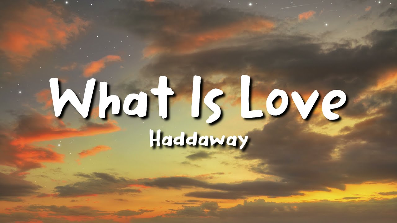 Haddaway what is love lyrics