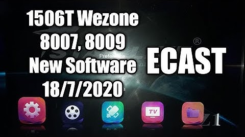 Wezone 8007 New Software Ecast | Wezone 8009 New Software Ecast | 1506T Ecast Software 2020