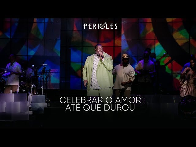 Péricles - Celebrar o Amor / Até Que Durou (DVD Mensageiro do Amor) [VIDEO OFICIAL] class=