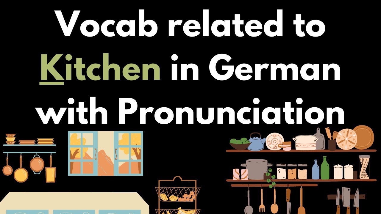 Vocab related to Kitchen in German with Pronunciation YouTube