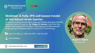 Greenstone Biosciences Webinar Series: Dr. Roger Kamm