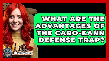 What Are The Advantages Of The Caro-Kann Defense Trap? - The Board Game Xpert