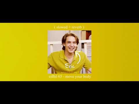 eiffel 65 - move your body ( slowed + reverb )