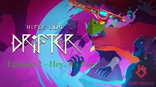 Killing The Toad - Hyper Light Drifter Ep. 2