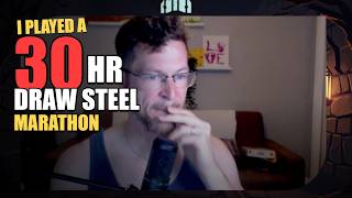 Thoughts after 30hr Weekend of Draw Steel