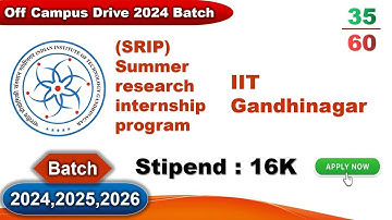 IIT Gandhinagar  Summer research internship program (SRIP) 2024|SUMMER INTERNSHIPT 2024 |DAY35/DAY60