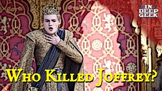 Who Killed Joffrey and Why?