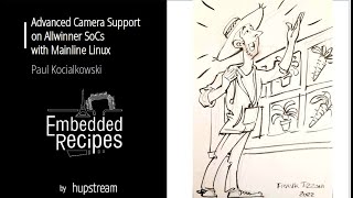 Kernel Recipes 2022 - Advanced Camera Support on Allwinner SoCs with Mainline Linux