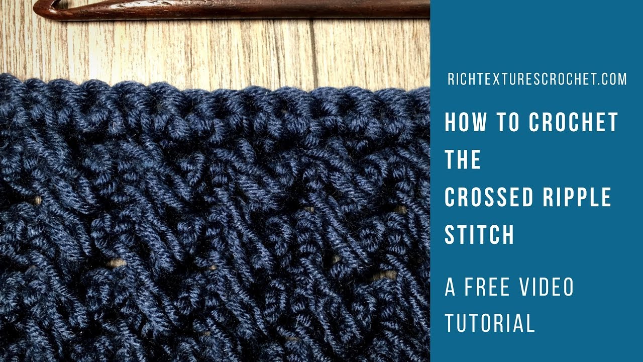Crossed Ripple Stich - How to Crochet - YouTube