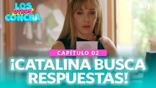 Los Otros Concha: Catalina busca respuestas (Capítulo n°02)