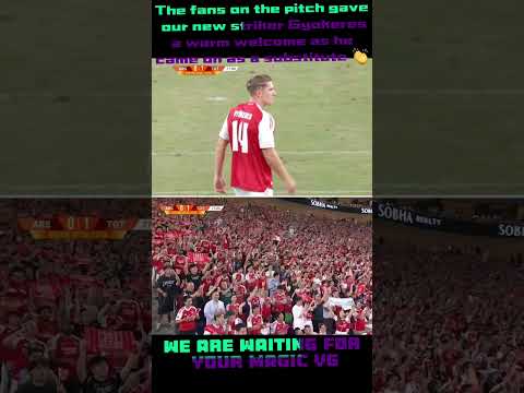 ARSENAL FANS WELCOMED V GYOKERES Gyokeres Arsenal Song Music Love Habesha Manchesterunited