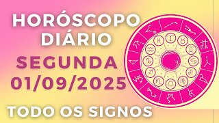 HORÓSCOPO DO DIA DE HOJE SEGUNDA 01 DE SETEMBRO DE 2025 PREVISÃO PARA TODOS OS SIGNOS. DIA 01/09/25