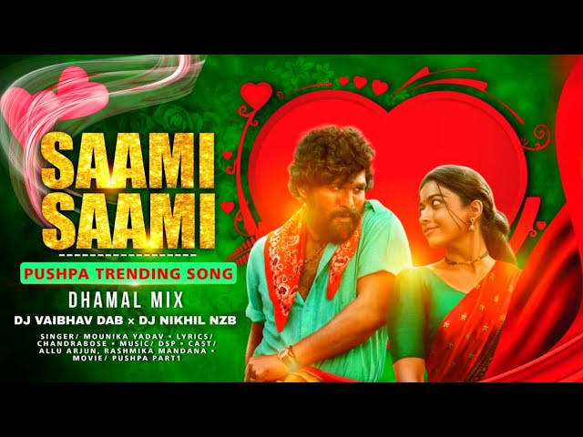 Saami Saami / Pushpa Movie / - Dhamal Mix - Dj Vaibhav DAB & Dj Nikhil Nzb class=