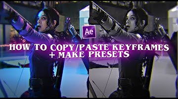 How to make presets + copy/paste keyframes || After Effects