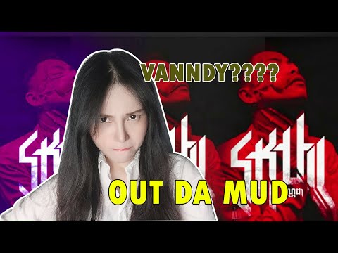 [Vietnamese Reaction] [EngSub] VANNDA - OUT DA MUD FEAT. VANNDY - My husband has never let me down
