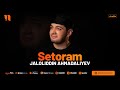 Jaloliddin Ahmadaliyev - Setoram (audio 2024)