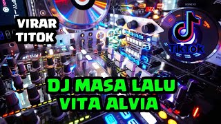 DJ MASA LALU VITA ALVIA REMIX VIRAL TIKTOK MUCHAY ON THE MIX