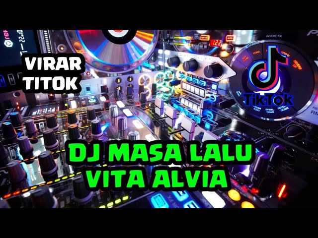 DJ MASA LALU VITA ALVIA REMIX VIRAL TIKTOK MUCHAY ON THE MIX class=