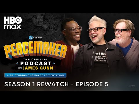 Peacemaker: The Official Podcast with James Gunn – Season 1 Rewatch, Ep. 5