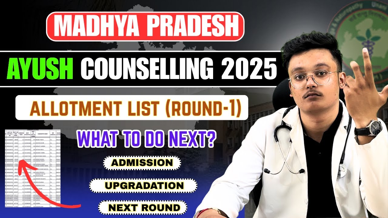 MP Ayush Counselling 2025 (Round-1) Allotment List / What to do next ...