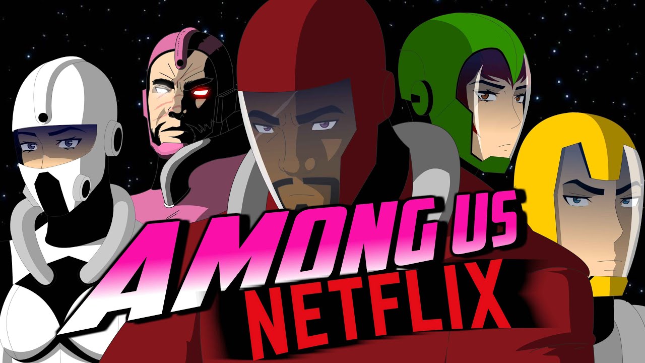 AMONG US - NETFLIX ADAPTATION - YouTube