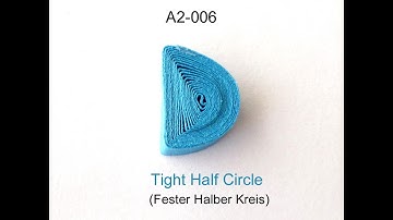 How to make: Quilling TIGHT HALF CIRCLE (A2-006)