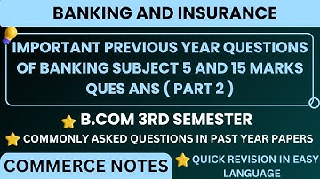 Banking Important Previous Year Questions Answers in Detail Part 2 | BCOM 3D SEM | Banking |