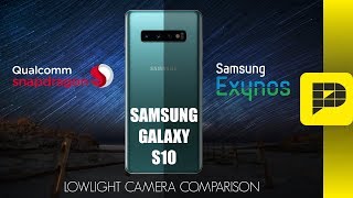 Galaxy S10 Camera In Lowlight  Snapdragon Vs Exynos theres A Difference 