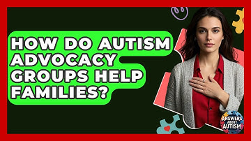 How Do Autism Advocacy Groups Help Families? - Answers About Autism