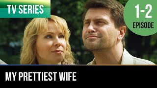 ▶️ My prettiest wife 1 - 2 episodes - Romance | Movies, Films & Series