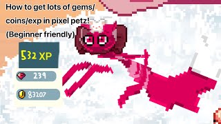 How to get lots of gems/coins/exp in pixel petz! (beginner friendly)