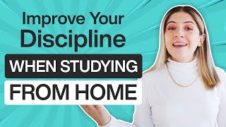 Home studying? How To IMPROVE Your DISCIPLINE!