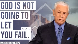 God is not going to let you fail, Part 2