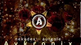 nekodex - aureole (Aykronix Release)