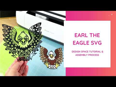 Earl The Eagle Svg Cricut Design Space Tutorial Assembly Process Youtube