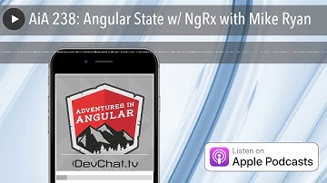 AiA 238: Angular State w/ NgRx with Mike Ryan