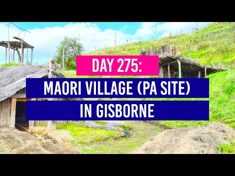 DAY 275 🌿 Traditional Maori Village (Pa Site) in Gisborne - New Zealand Travel