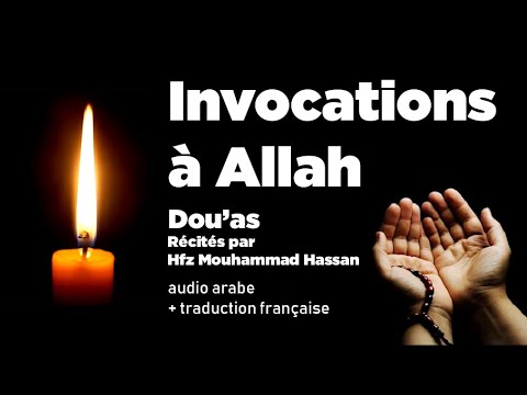 Les plus belles invocations à Allah - Dou'as -  Hfz Mouhammad Hassan (Arabe + traduction française)