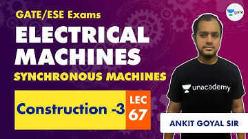 Electrical Machines (Synchronous Machines) | Lec 67 | Construction - 3 | GATE/ESE Electrical Engg