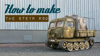 How to make a 1/6 scale Steyr RSO  step by step