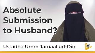 Absolute Submission to Husband - Umm Jamaal ud Din