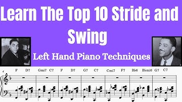 Learn The Top 10 Stride and Swing Piano LH Techniques (with application)
